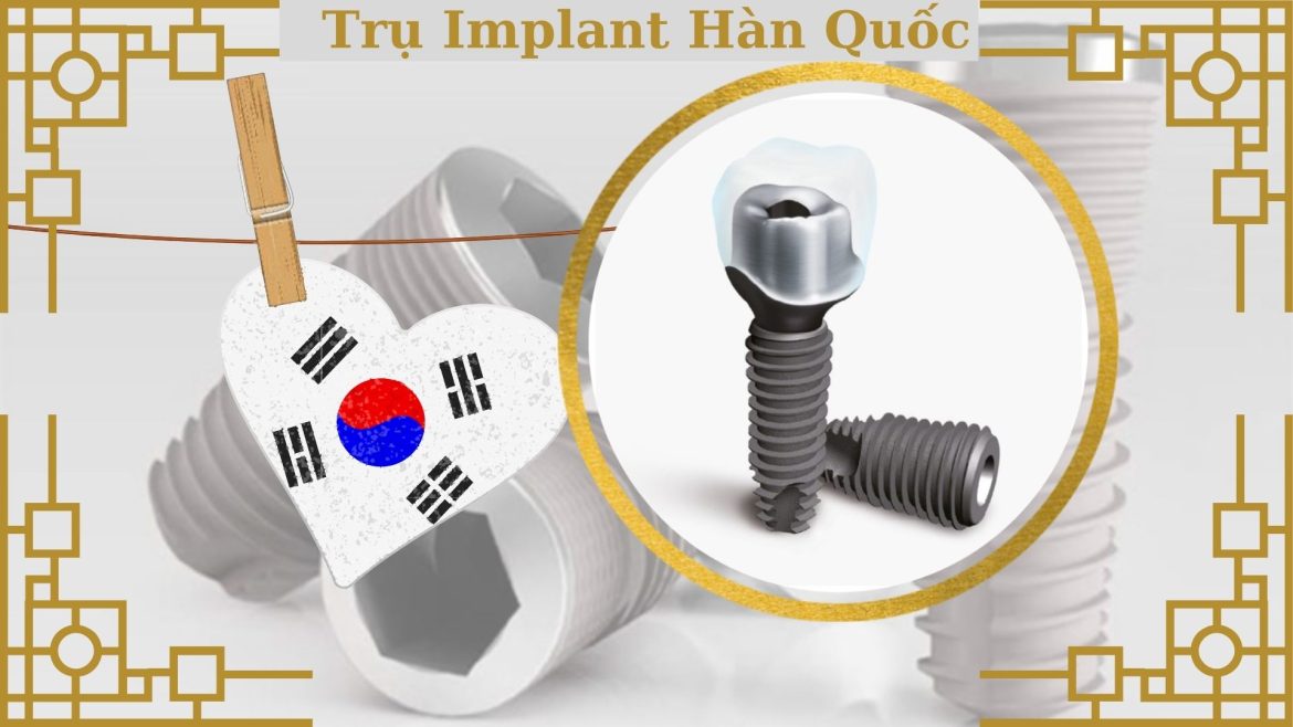 Trụ Implant Hàn Quốc - 1